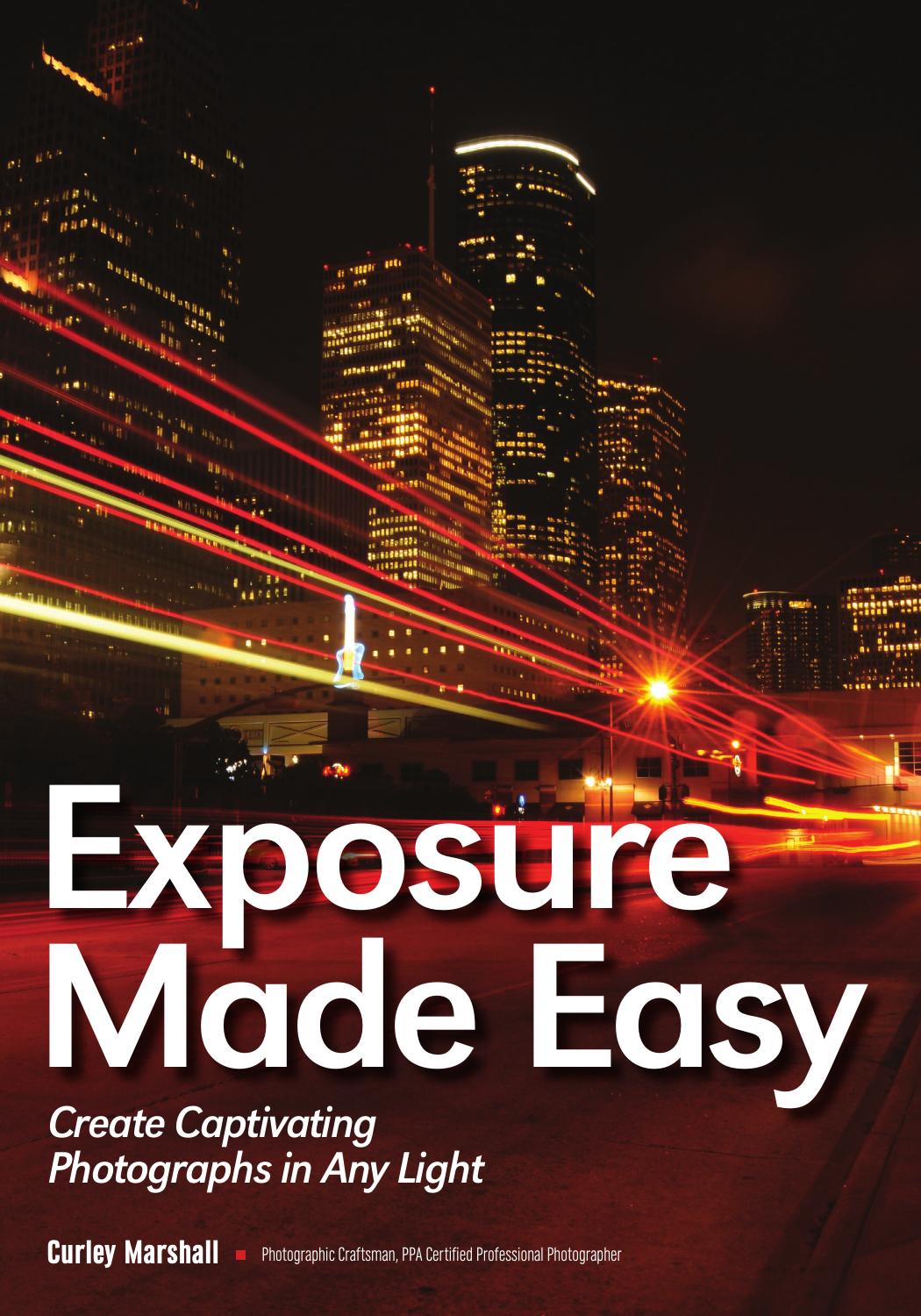 Exposure Made Easy by Marshall Curley