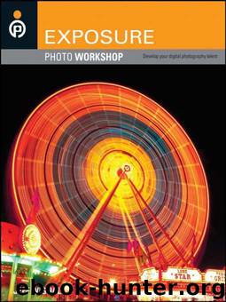 Exposure Photo Workshop: Develop Your Digital Photography Talent by Jeff Wignall