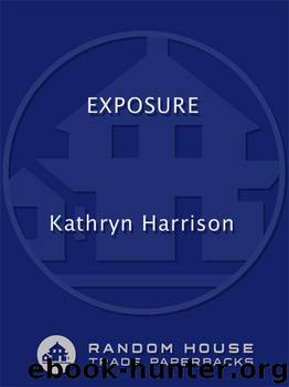 Exposure by Kathryn Harrison