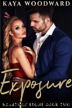 Exposure: Hearts of Stone Book Two by Kaya Woodward