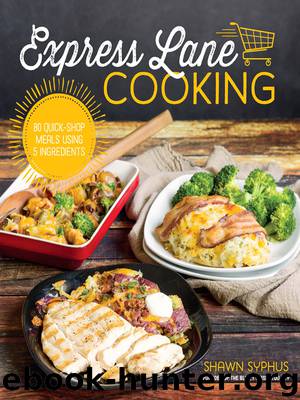 Express Lane Cooking by Shawn Syphus