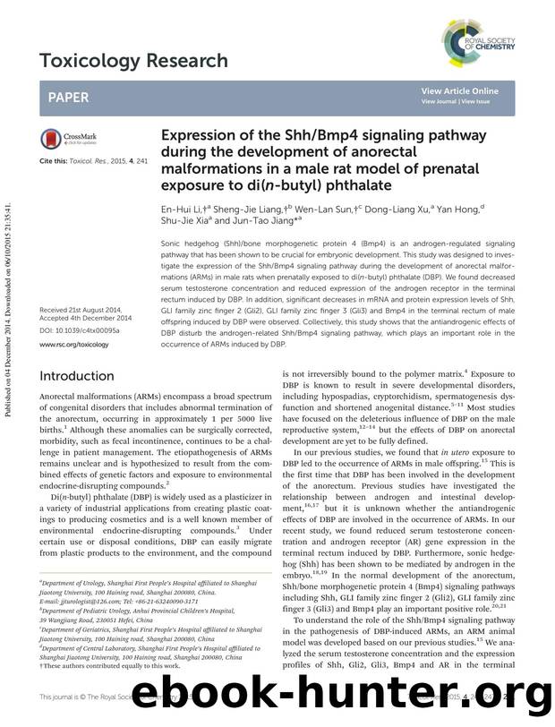 Expression of the ShhBmp4 signaling pathway during the development of anorectal malformations in a male rat model of prenatal exposure to di(n-butyl) phthalate by En-Hui Li Sheng-Jie Liang Wen-Lan Sun Dong-Liang Xu Yan Hong Shu-Jie Xia Jun-Tao Jiang