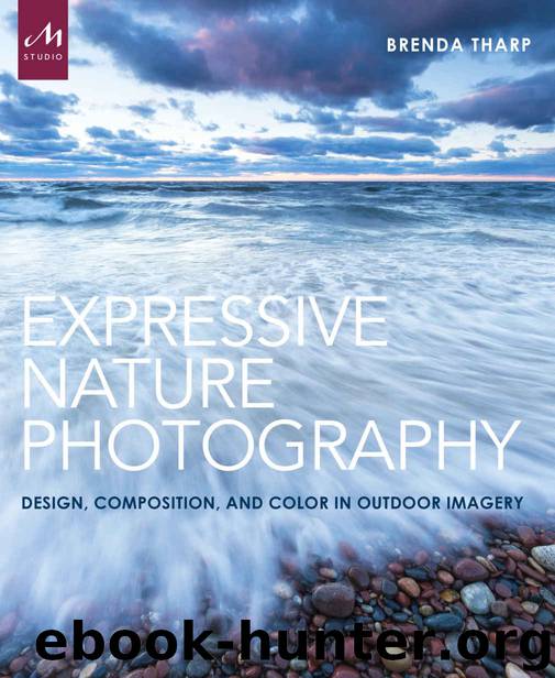 Expressive Nature Photography: Design, Composition, and Color in Outdoor Imagery by Tharp Brenda