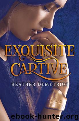 Exquisite Captive (Dark Caravan Cycle Book 1) by Heather Demetrios