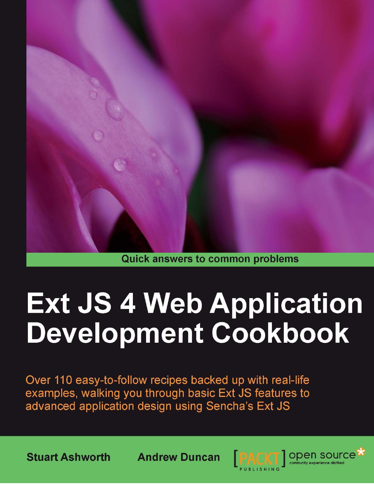 Ext JS 4 Web Application Development Cookbook by Andrew Duncan Stuart Ashworth