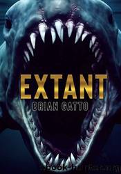 Extant by Brian Gatto
