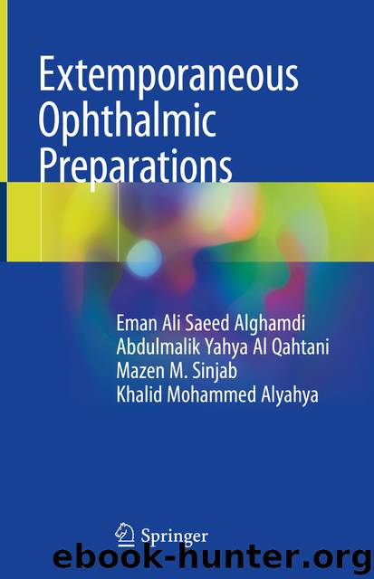 Extemporaneous Ophthalmic Preparations by Eman Ali Saeed Alghamdi & Abdulmalik Yahya Al Qahtani & Mazen M. Sinjab & Khalid Mohammed Alyahya