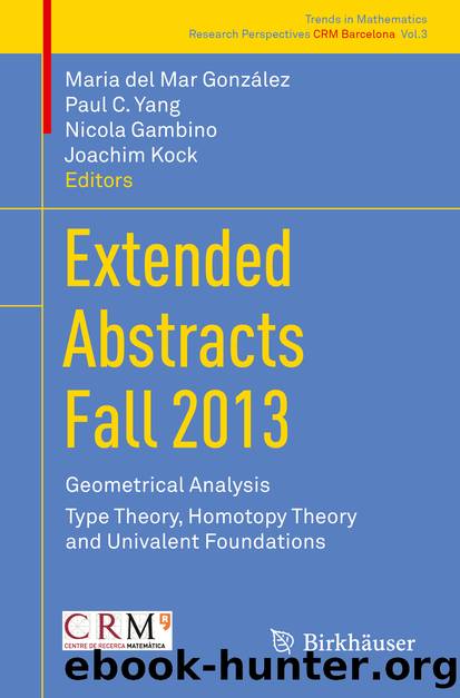 Extended Abstracts Fall 2013 by Maria del Mar González Paul C. Yang Nicola Gambino & Joachim Kock