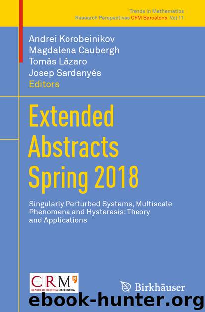 Extended Abstracts Spring 2018 by Andrei Korobeinikov & Magdalena Caubergh & Tomás Lázaro & Josep Sardanyés