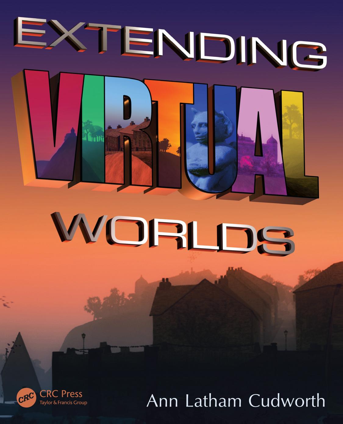 Extending Virtual Worlds by Ann Latham Cudworth