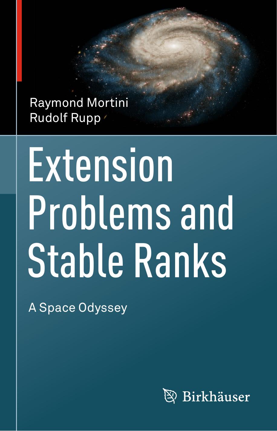 Extension Problems and Stable Ranks: A Space Odyssey by Raymond Mortini Rudolf Rupp