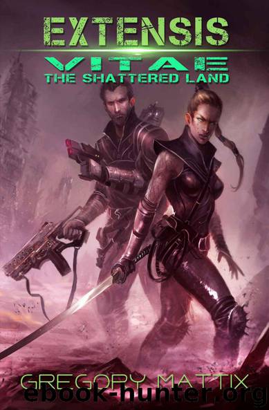 Extensis Vitae: The Shattered Land by Gregory Mattix