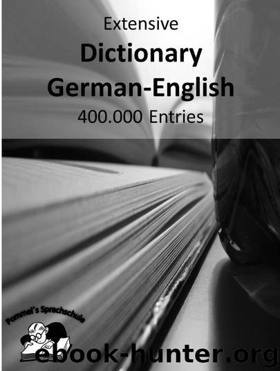 Extensive Dictionary German-English 400.000 Entries (Pommel`s Sprachschule) (German Edition) by Pommel
