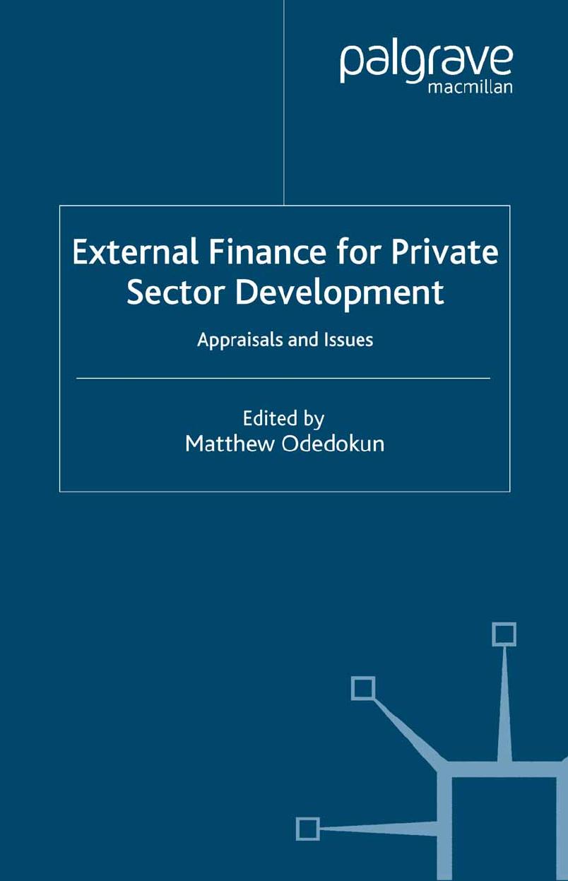 External Finance for Private Sector Development: Appraisals and Issues by Matthew Odedokun (eds.)