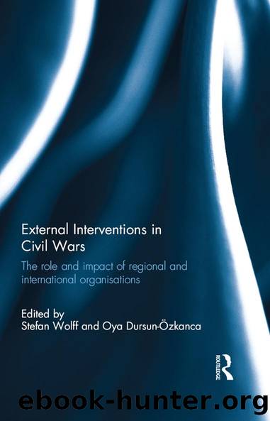 External Interventions in Civil Wars by Stefan Wolff Oya Dursun- Özkanca