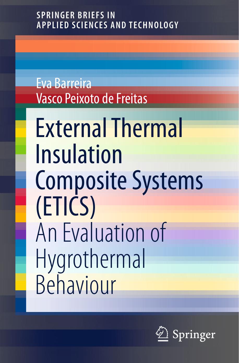 External Thermal Insulation Composite Systems (ETICS): An Evaluation of Hygrothermal Behaviour by Eva Barreira Vasco Peixoto de Freitas (auth.)