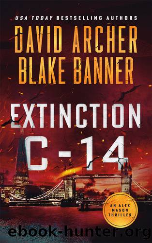 Extinction C-14 (Alex Mason Book 15) by David Archer & Blake Banner