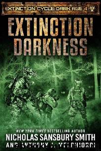 Extinction Cycle Dark Age (Book 4): Extinction Darkness by Smith Nicholas Sansbury & Melchiorri Anthony J