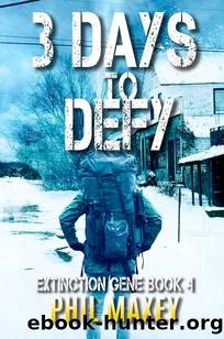 Extinction Gene | Book 4 | 3 Days To Defy by Maxey Phil