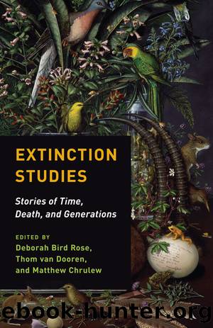 Extinction Studies by Rose Deborah Bird;Van Dooren Thom;Chrulew Matthew;