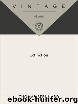 Extinction by Thomas Bernhard