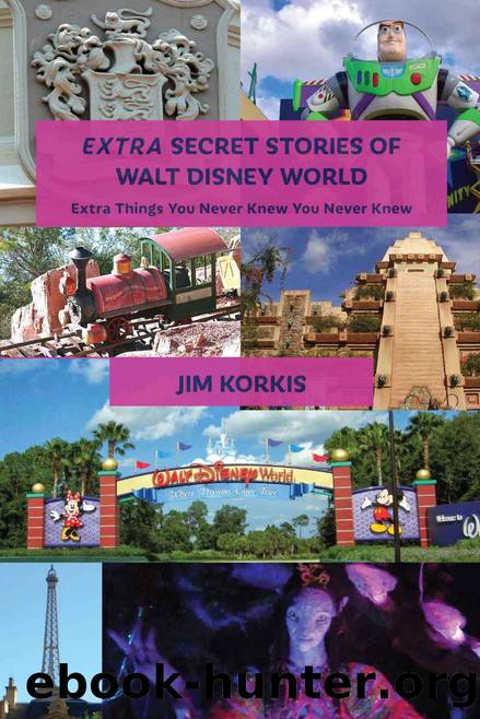 Extra Secret Stories of Walt Disney World by Jim Korkis