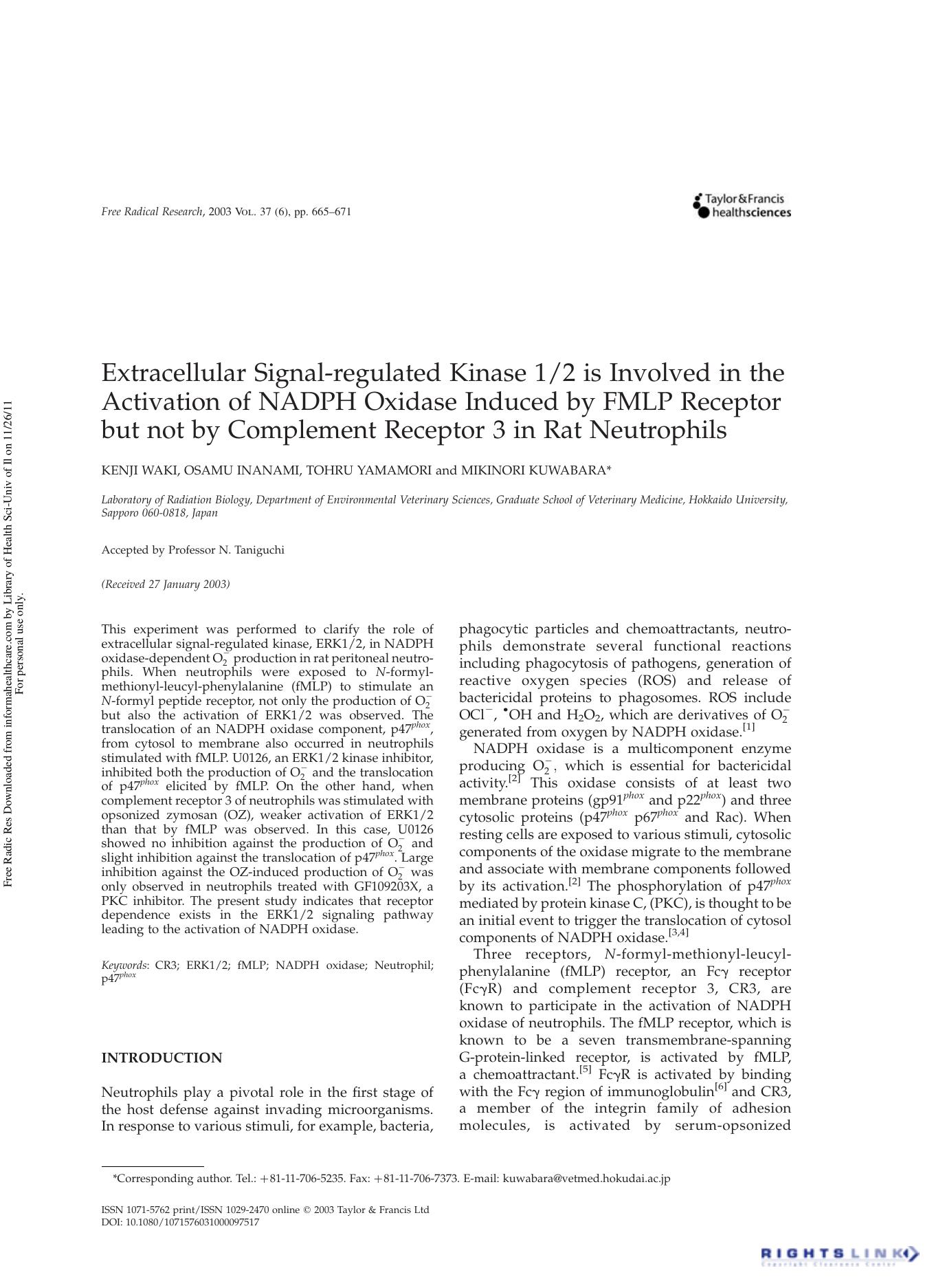 Extracellular Signal-regulated Kinase 12 is Involved in the Activation of NADPH Oxidase Induced by FMLP Receptor but not by Complement Receptor 3 in Rat Neutrophils by Kenji Waki Osamu Inanami Tohru Yamamori & Mikinori Kuwabara