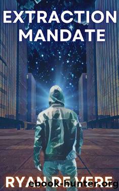 Extraction Mandate: A LitRPG Adventure Thriller (Ascension Cipher) by Ryan De Vere