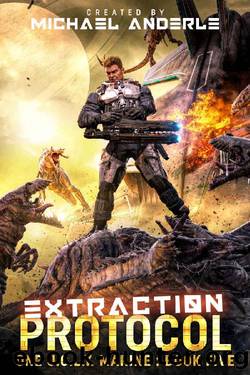 Extraction Protocol (One U.G.L.Y. Marine Book 5) by Michael Anderle