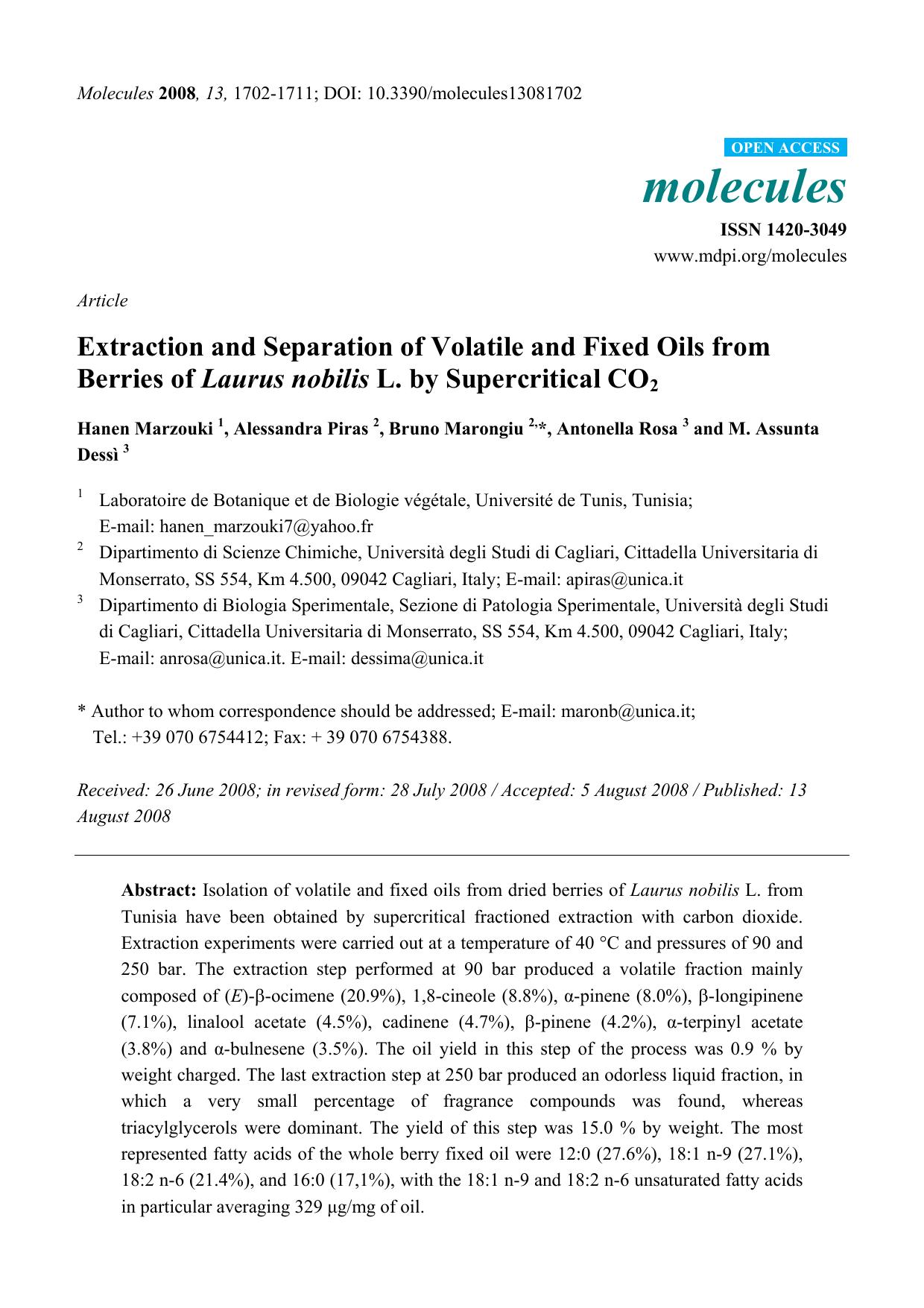 Extraction and Separation of Volatile and Fixed Oils from Berries of Laurus nobilis L. by Supercritical CO2 by Hanen Marzouki 1 Alessandra Piras 2 Bruno Marongiu 2 * Antonella Rosa 3 and M. Assunta Dessì 3