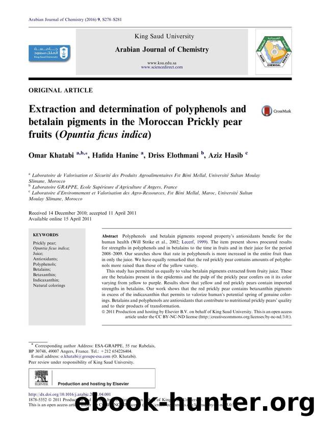 Extraction and determination of polyphenols and betalain pigments in the Moroccan Prickly pear fruits (Opuntia ficus indica) by Omar Khatabi & Hafida Hanine & Driss Elothmani & Aziz Hasib