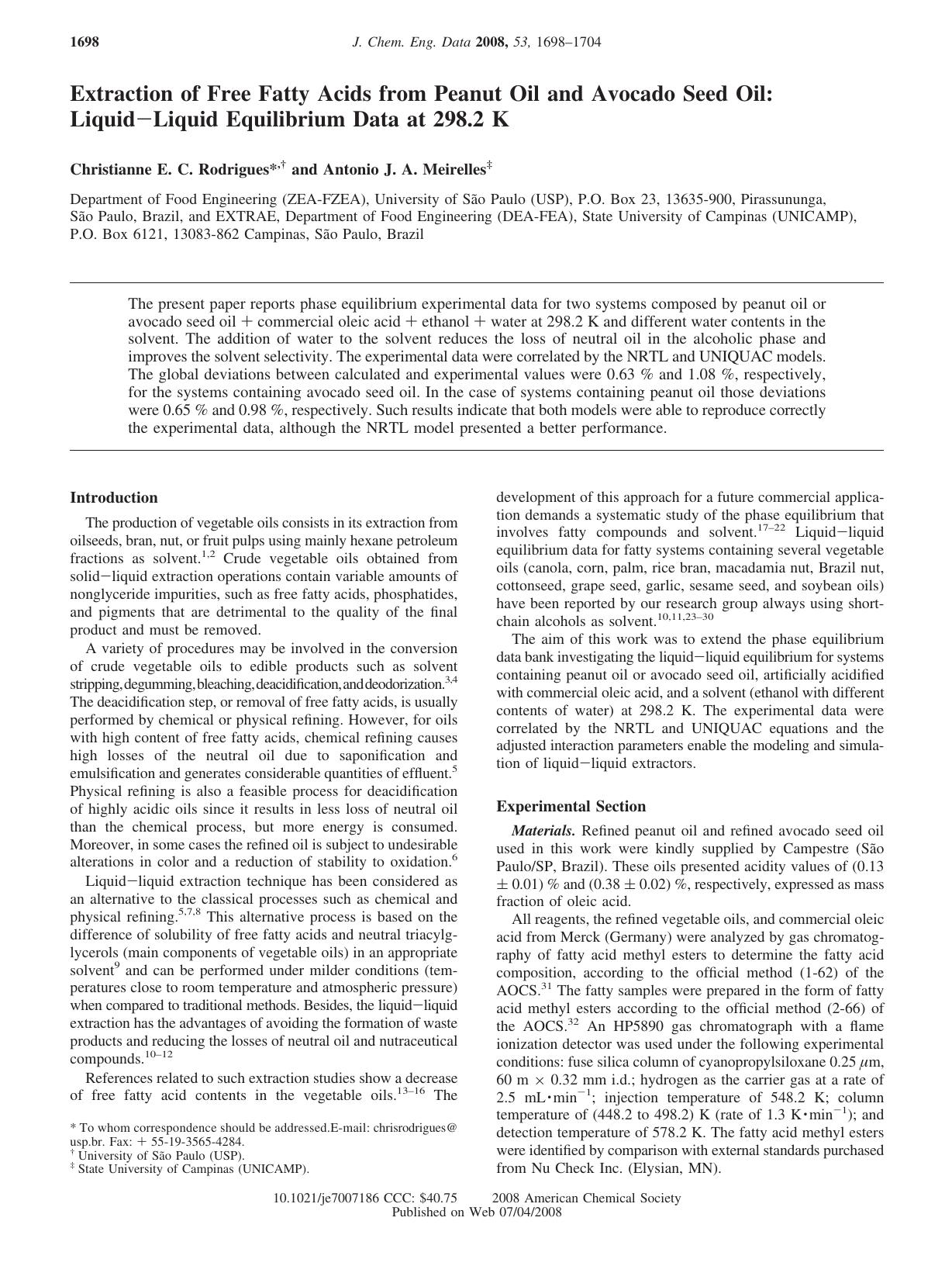 Extraction of Free Fatty Acids from Peanut Oil and Avocado Seed Oil: LiquidâLiquid Equilibrium Data at 298.2 K by Christianne E. C. Rodrigues*† and Antonio J. A. Meirelles‡
