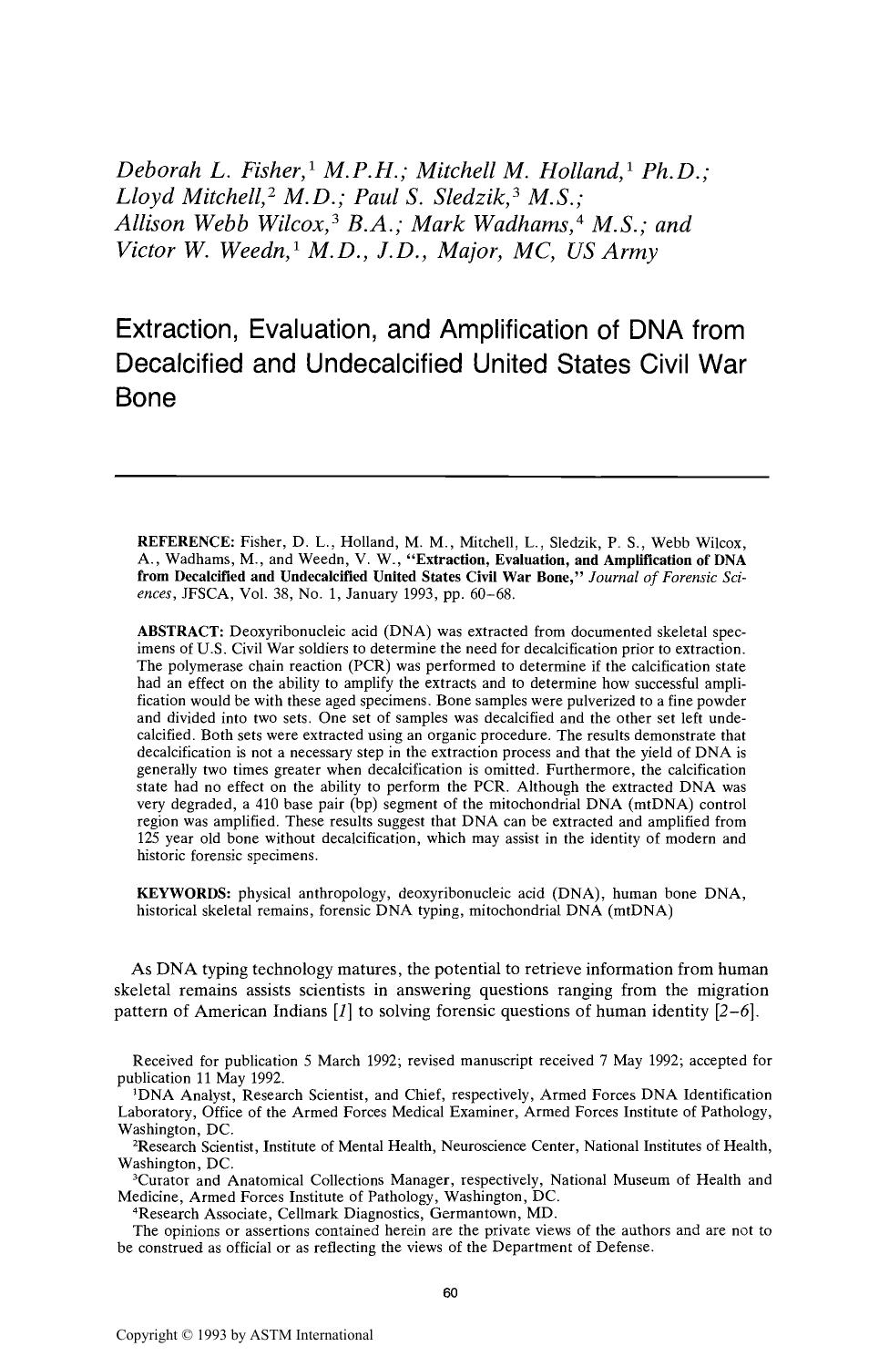 Extraction, Evaluation, and Amplification of DNA from Decalcifled and Undecalcified United States Civil War Bone by Fisher DL Holland MM Mitchell L Sledzik PS Webb Wilcox A Wadhams M Weedn VW