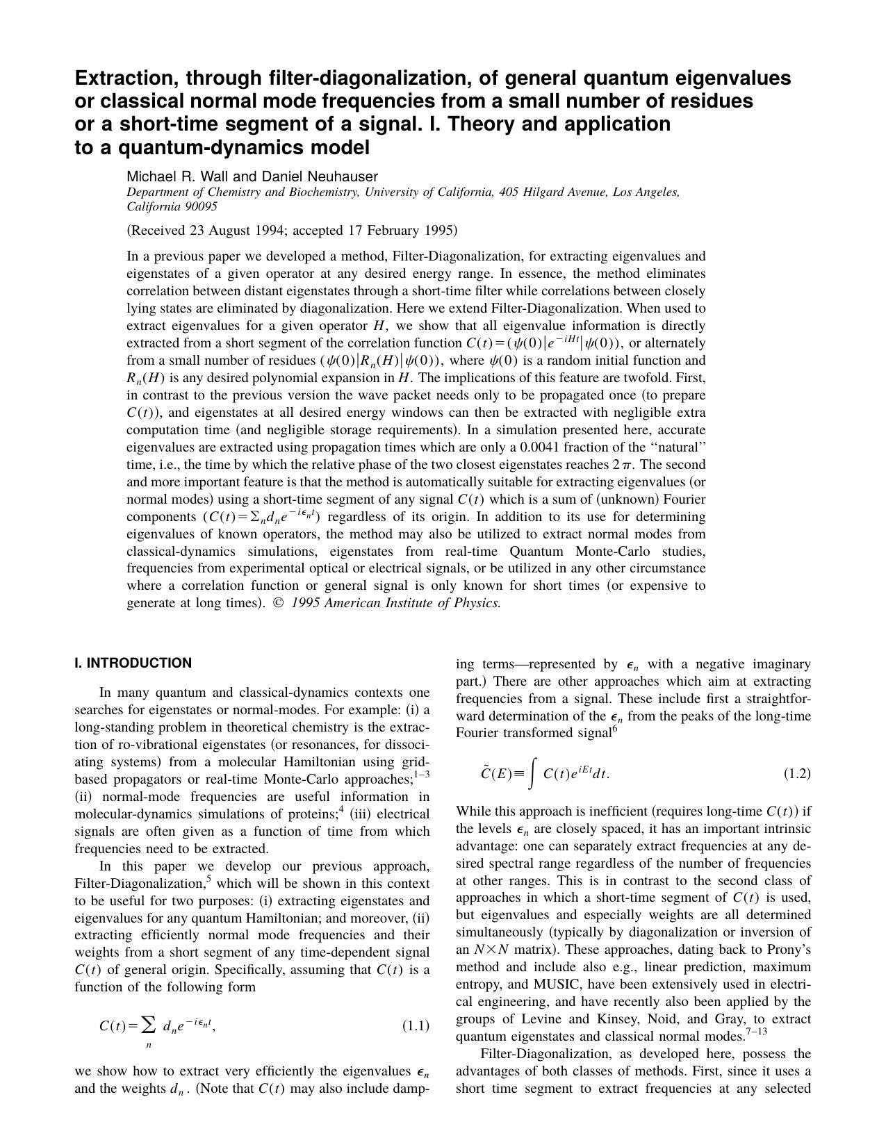 Extraction, through filter-diagonalization, of general quantum eigenvalues or classical normal mode frequencies from a small number of residues or a short-time segment of a sign by Michael R. Wall and daniel Neuhauser