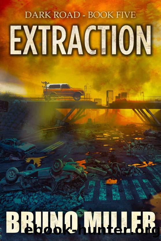 Extraction_A Post-Apocalyptic Survival series by Bruno Miller