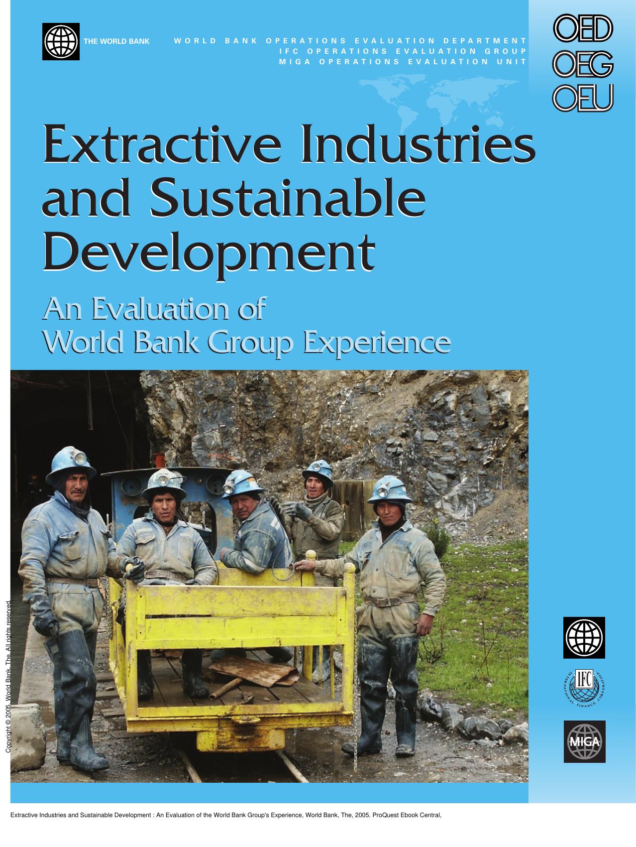 Extractive Industries and Sustainable Development : An Evaluation of the World Bank Group's Experience by Andres Liebenthal; Roland Michelitsch; Ethel I Tarazona