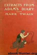 Extracts From Adam's Diary by Mark Twain
