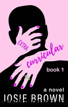 Extracurricular - Book 1 of 3: Humorous Dark Comedy by Josie Brown