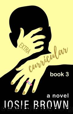 Extracurricular - Book 3 of 3: Satire Dark Humor by Josie Brown