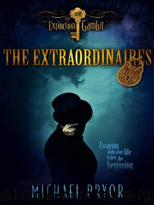 Extraordinaires by Michael Pryor