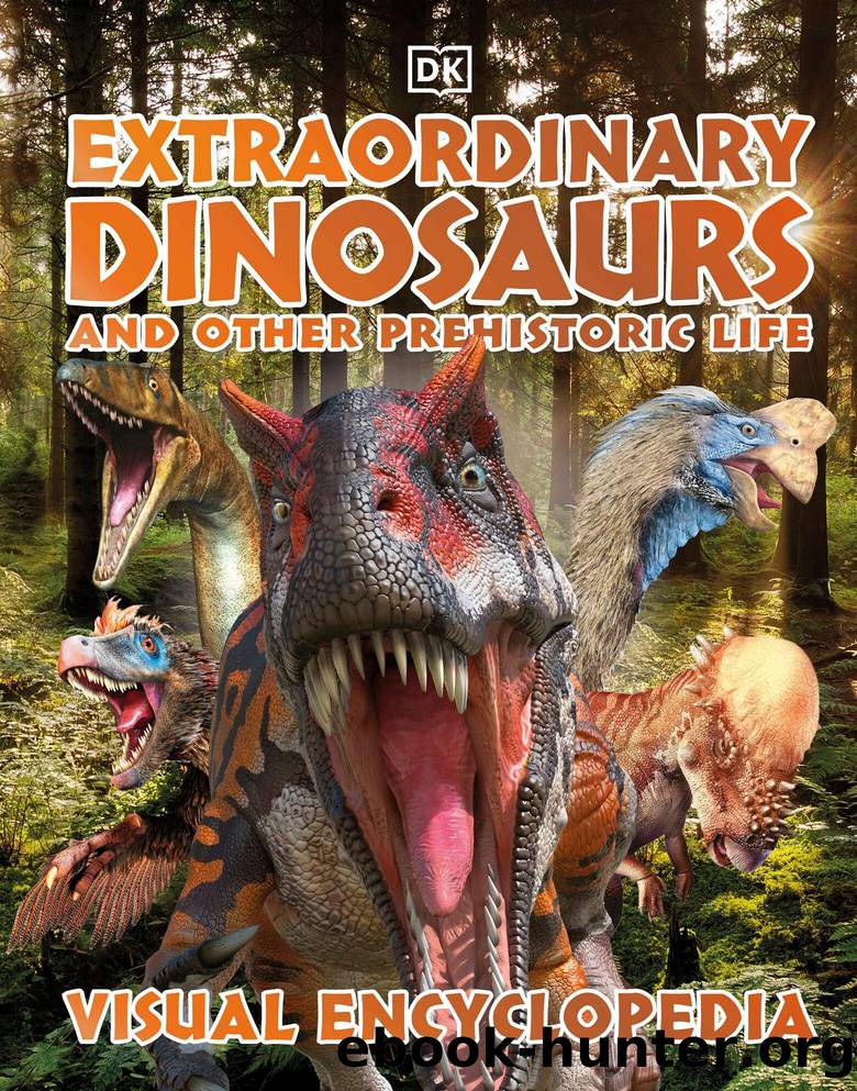 Extraordinary Dinosaurs and Other Prehistoric Life Visual Encyclopedia by Dorling Kindersley
