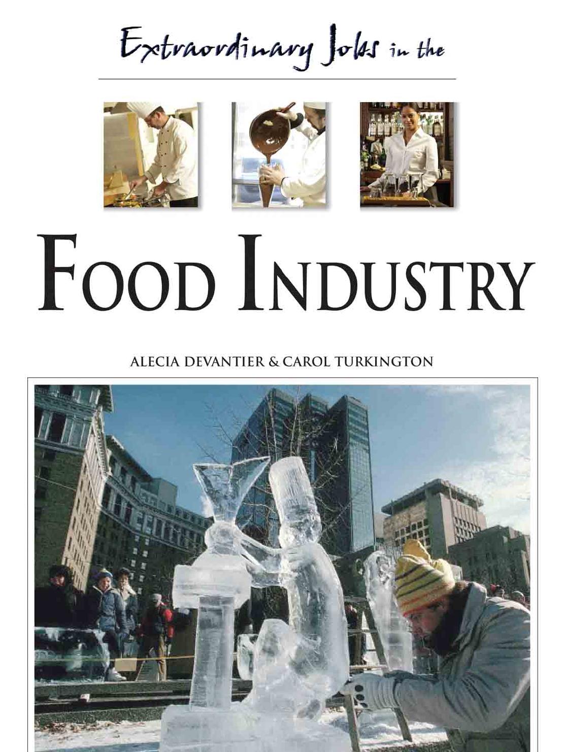 Extraordinary Jobs in the Food Industry by Alecia T. Devantier Carol Turkington
