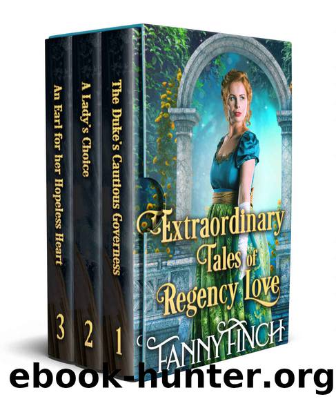 Extraordinary Tales of Regency Love: A Clean & Sweet Regency Historical Romance Collection by Fanny Finch