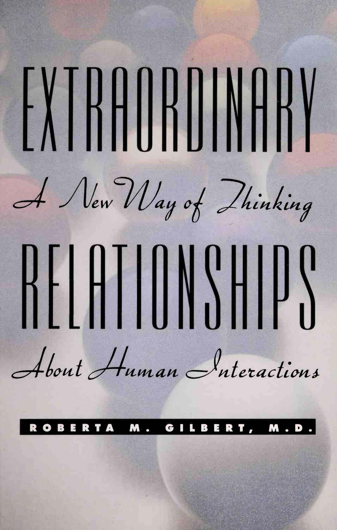 Extraordinary relationships by Roberta M. Gilbert