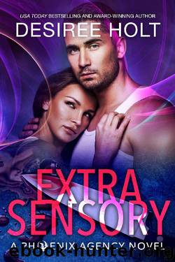 Extrasensory (The Phoenix Agency Book 2) by Desiree Holt