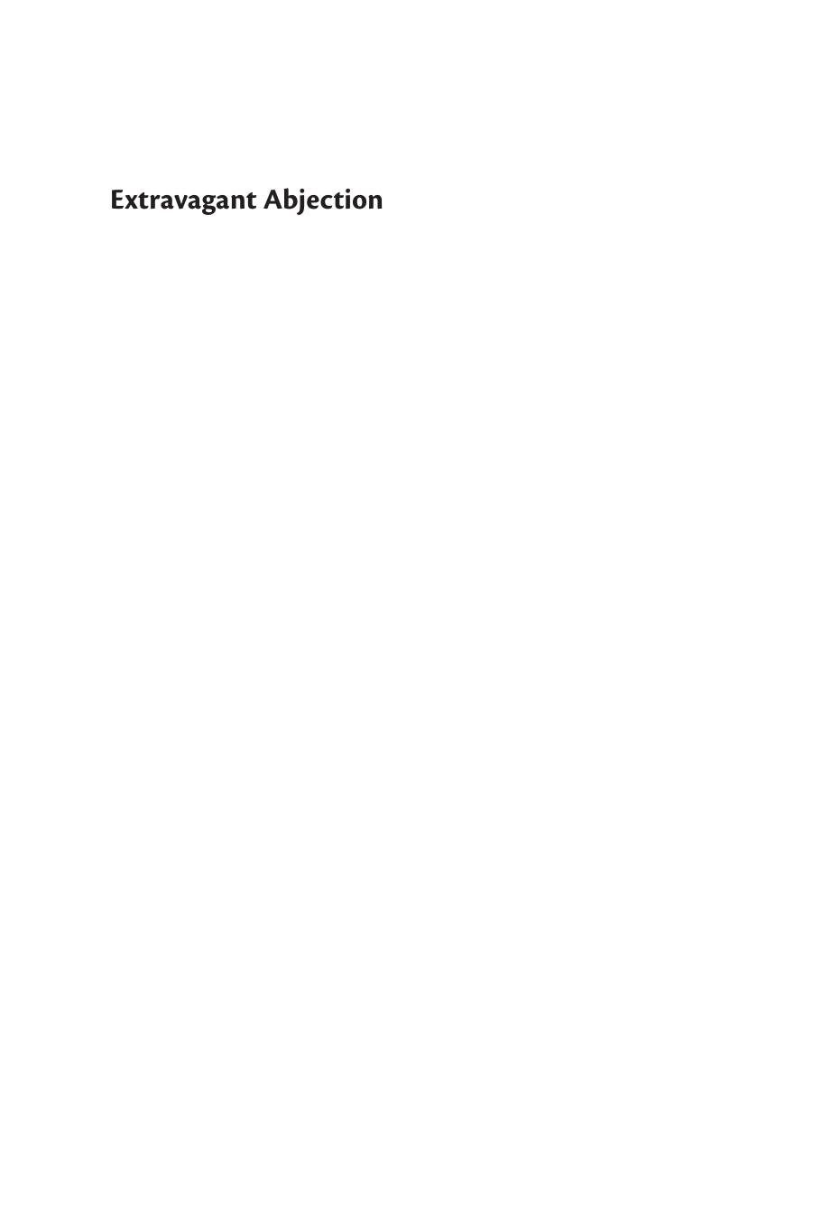Extravagant Abjection: Blackness, Power, and Sexuality in the African American Literary Imagination by Darieck Scott