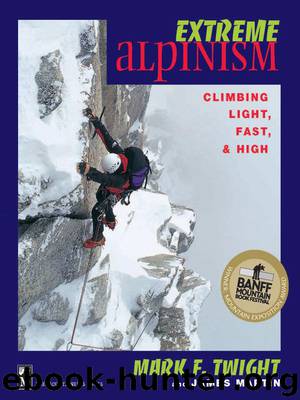Extreme Alpinism by Mark F. Twight & James Martin