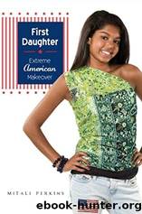 Extreme American Makeover by Perkins Mitali