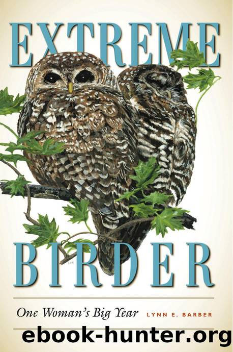 Extreme Birder: One Woman's Big Year by Lynn E. Barber; Thomas R. Dunlap; Professor of History Thomas R Dunlap