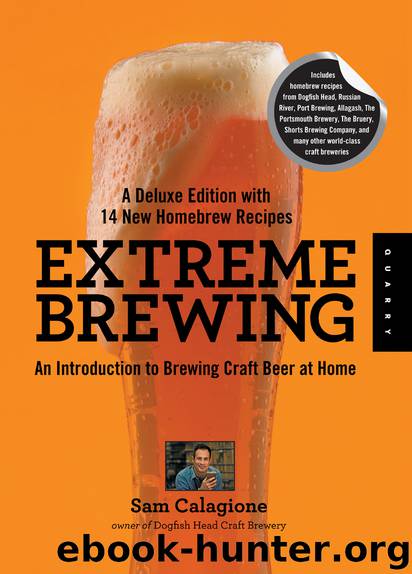 Extreme Brewing with 14 New Homebrew Recipes by Sam Calagione